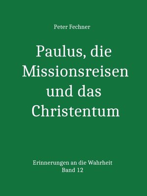 cover image of Paulus, die Missionsreisen und das Christentum